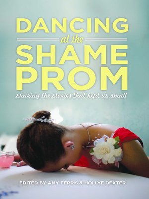 cover image of Dancing at the Shame Prom